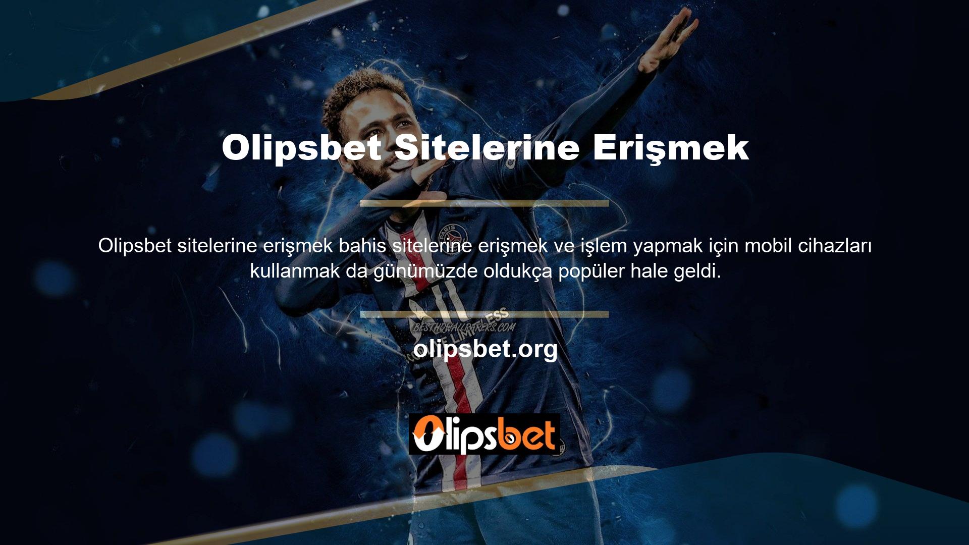 Olipsbet sitesine üye olanların çoğu bu şekilde sitenin hizmetlerinden aktif olarak faydalanmaktadır